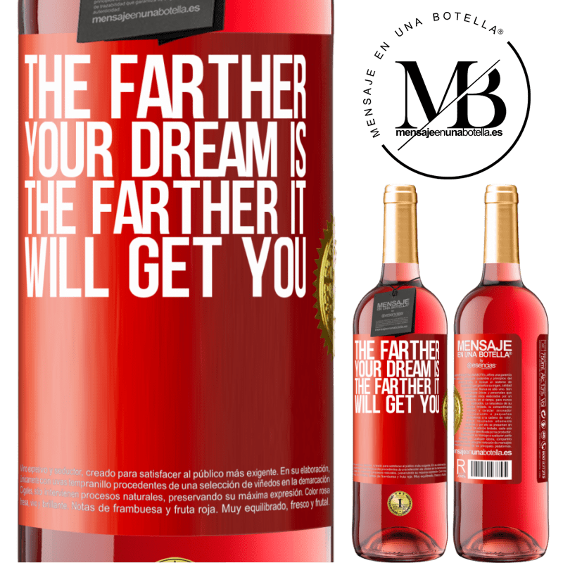 29,95 € Free Shipping | Rosé Wine ROSÉ Edition The farther your dream is, the farther it will get you Red Label. Customizable label Young wine Harvest 2024 Tempranillo