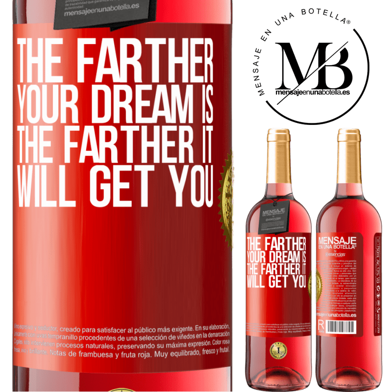 29,95 € Free Shipping | Rosé Wine ROSÉ Edition The farther your dream is, the farther it will get you Red Label. Customizable label Young wine Harvest 2025 Tempranillo