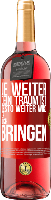 29,95 € | Roséwein ROSÉ Ausgabe Je weiter dein Traum ist, desto weiter wird er dich bringen Rote Markierung. Anpassbares Etikett Junger Wein Ernte 2024 Tempranillo