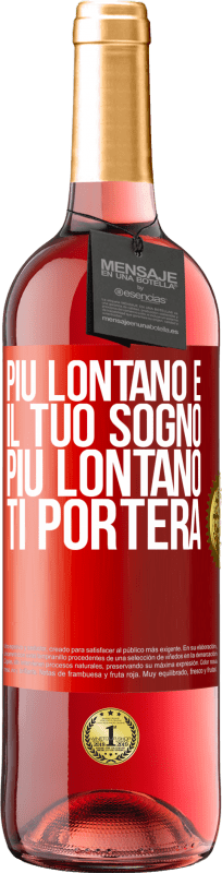 29,95 € Spedizione Gratuita | Vino rosato Edizione ROSÉ Più lontano è il tuo sogno, più lontano ti porterà Etichetta Rossa. Etichetta personalizzabile Vino giovane Raccogliere 2025 Tempranillo