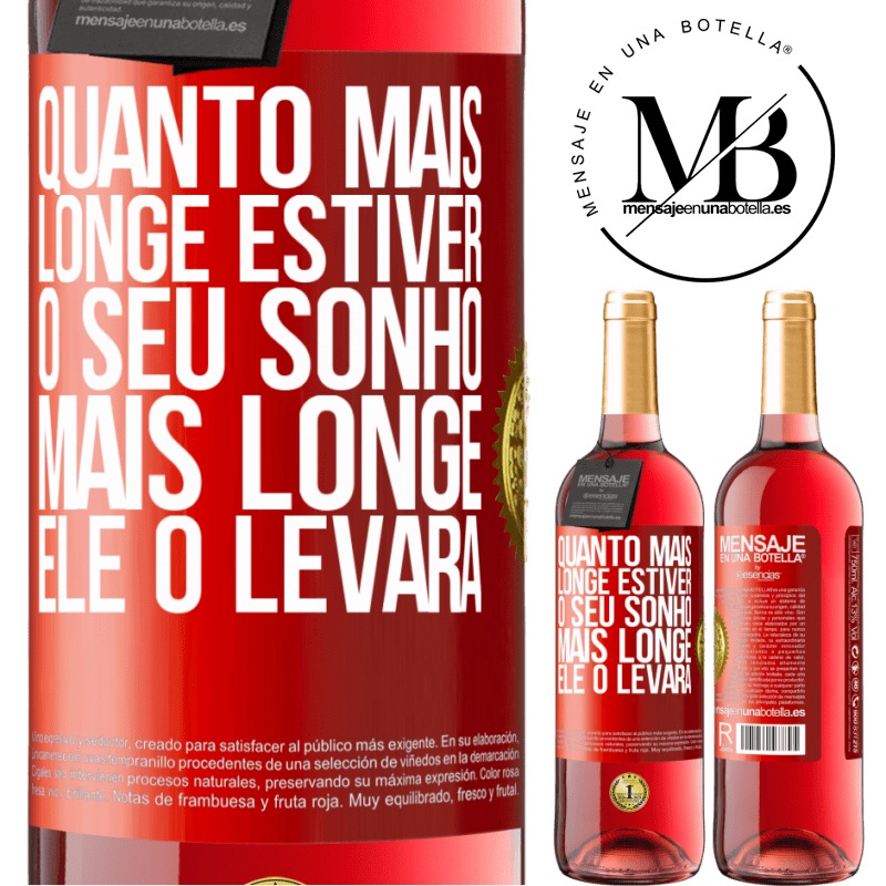 29,95 € Envio grátis | Vinho rosé Edição ROSÉ Quanto mais longe estiver o seu sonho, mais longe ele o levará Etiqueta Vermelha. Etiqueta personalizável Vinho jovem Colheita 2024 Tempranillo