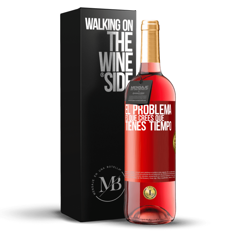 29,95 € Envío gratis | Vino Rosado Edición ROSÉ El problema es que crees que tienes tiempo Etiqueta Roja. Etiqueta personalizable Vino joven Cosecha 2024 Tempranillo