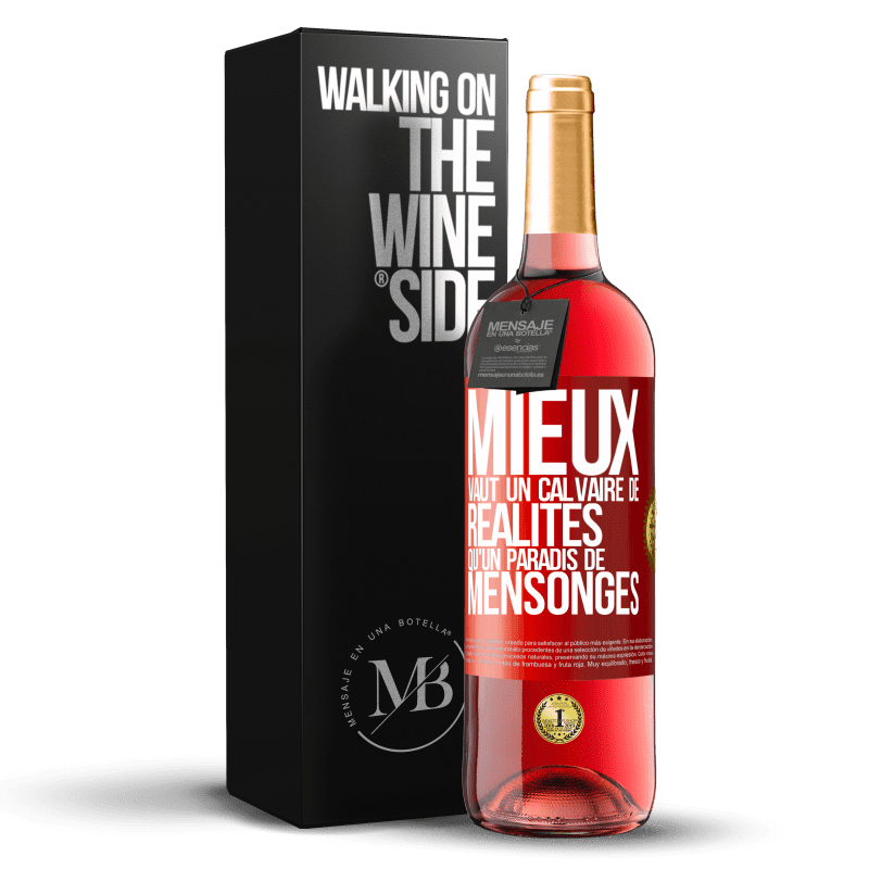 29,95 € Envoi gratuit | Vin rosé Édition ROSÉ Mieux vaut un calvaire de réalités qu'un paradis de mensonges Étiquette Rouge. Étiquette personnalisable Vin jeune Récolte 2024 Tempranillo