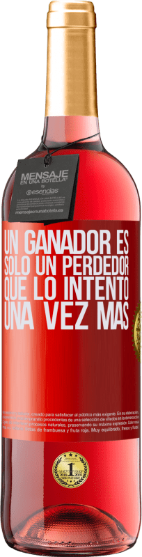 29,95 € Envío gratis | Vino Rosado Edición ROSÉ Un ganador es solo un perdedor que lo intentó una vez más Etiqueta Roja. Etiqueta personalizable Vino joven Cosecha 2025 Tempranillo