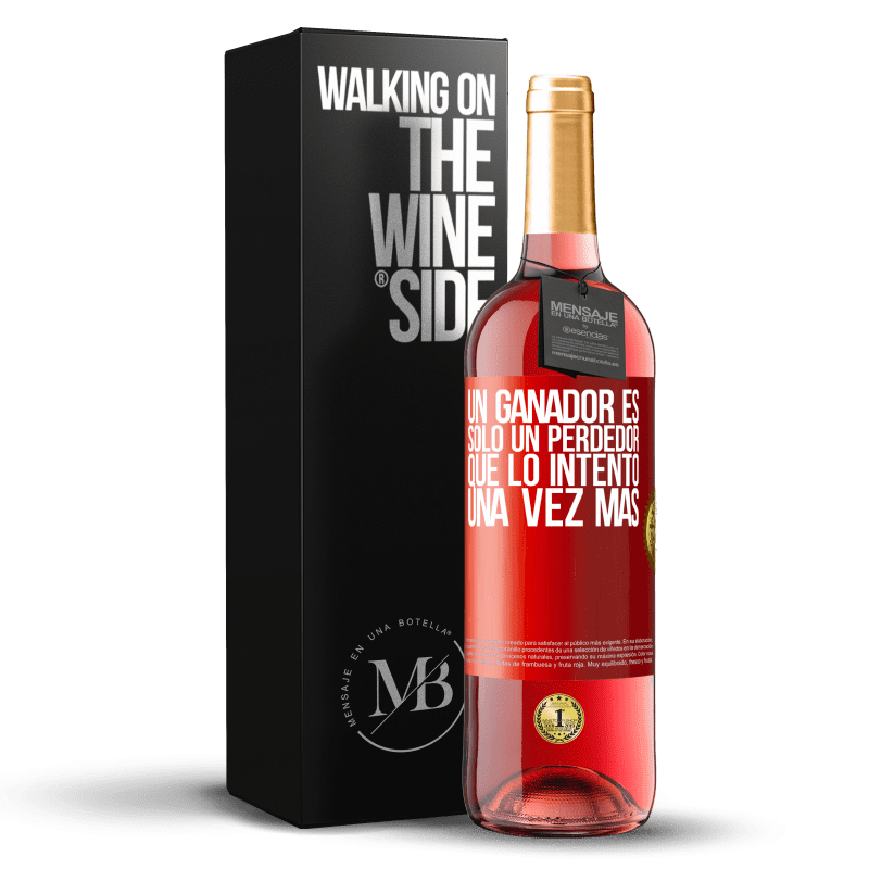 29,95 € Envío gratis | Vino Rosado Edición ROSÉ Un ganador es solo un perdedor que lo intentó una vez más Etiqueta Roja. Etiqueta personalizable Vino joven Cosecha 2024 Tempranillo