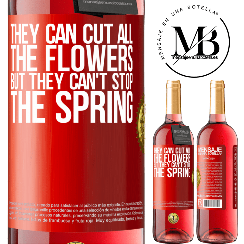 29,95 € Free Shipping | Rosé Wine ROSÉ Edition They can cut all the flowers, but they can't stop the spring Red Label. Customizable label Young wine Harvest 2024 Tempranillo