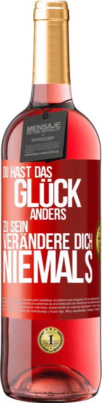 29,95 € | Roséwein ROSÉ Ausgabe Du hast das Glück, anders zu sein. Verändere dich niemals Rote Markierung. Anpassbares Etikett Junger Wein Ernte 2024 Tempranillo