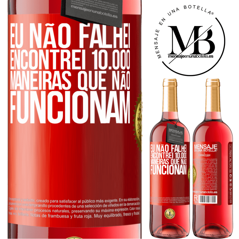 29,95 € Envio grátis | Vinho rosé Edição ROSÉ Eu não falhei. Encontrei 10.000 maneiras que não funcionam Etiqueta Vermelha. Etiqueta personalizável Vinho jovem Colheita 2024 Tempranillo