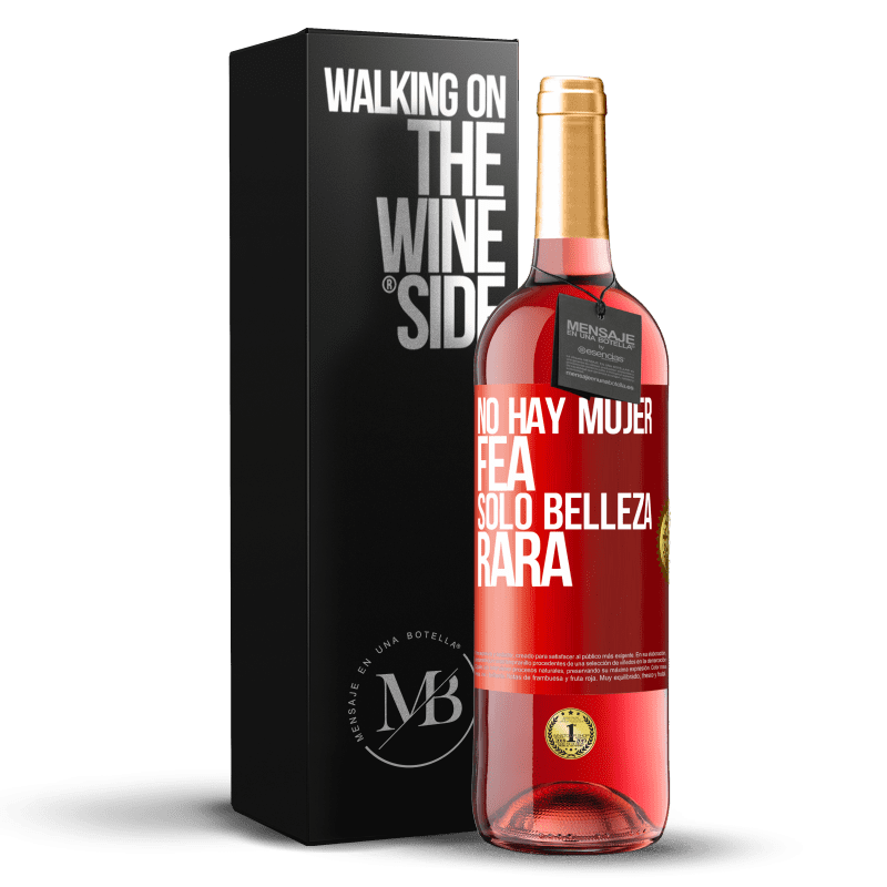 29,95 € Envío gratis | Vino Rosado Edición ROSÉ No hay mujer fea, solo belleza rara Etiqueta Roja. Etiqueta personalizable Vino joven Cosecha 2024 Tempranillo