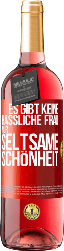 29,95 € | Roséwein ROSÉ Ausgabe Es gibt keine hässliche Frau, nur seltsame Schönheit Rote Markierung. Anpassbares Etikett Junger Wein Ernte 2024 Tempranillo