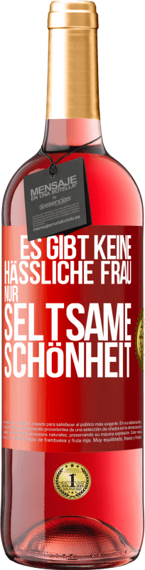 29,95 € | Roséwein ROSÉ Ausgabe Es gibt keine hässliche Frau, nur seltsame Schönheit Rote Markierung. Anpassbares Etikett Junger Wein Ernte 2025 Tempranillo