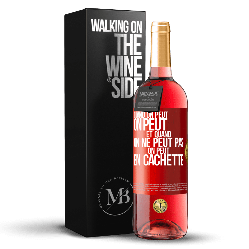 29,95 € Envoi gratuit | Vin rosé Édition ROSÉ Quand on peut, on peut. Et quand on ne peut pas, on peut en cachette Étiquette Rouge. Étiquette personnalisable Vin jeune Récolte 2024 Tempranillo