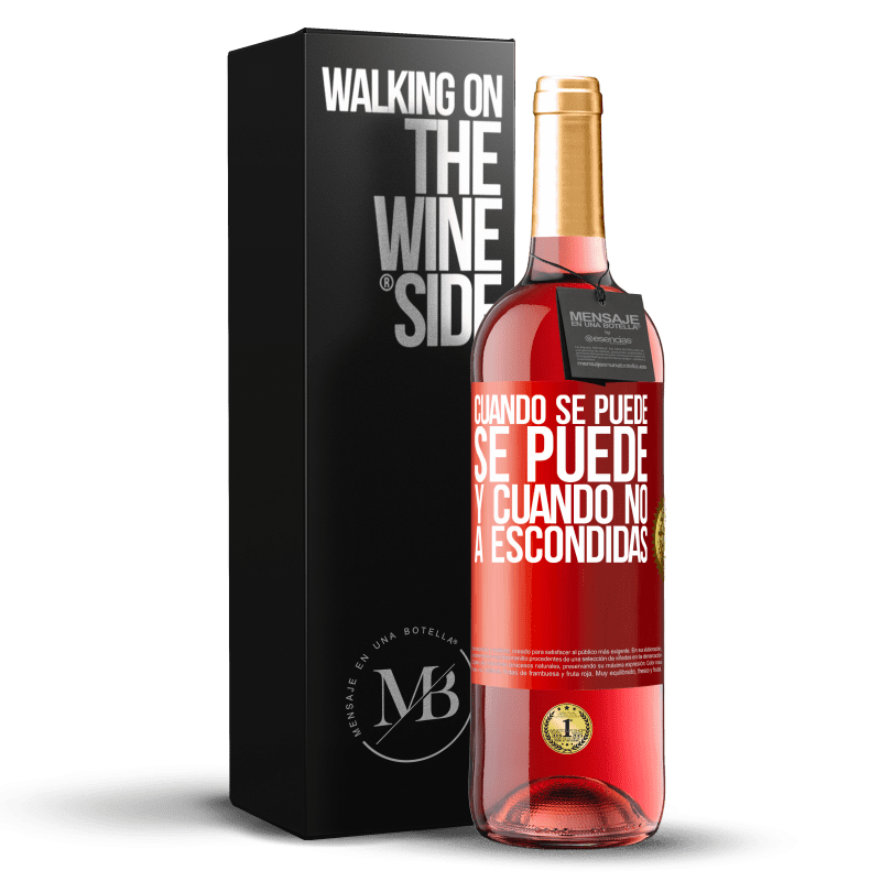 29,95 € Envío gratis | Vino Rosado Edición ROSÉ Cuando se puede, se puede. Y cuando no, a escondidas Etiqueta Roja. Etiqueta personalizable Vino joven Cosecha 2025 Tempranillo