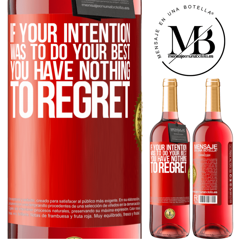 24,95 € Free Shipping | Rosé Wine ROSÉ Edition If your intention was to do your best, you have nothing to regret Red Label. Customizable label Young wine Harvest 2021 Tempranillo
