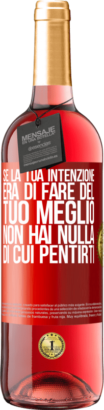 29,95 € | Vino rosato Edizione ROSÉ Se la tua intenzione era di fare del tuo meglio, non hai nulla di cui pentirti Etichetta Rossa. Etichetta personalizzabile Vino giovane Raccogliere 2024 Tempranillo