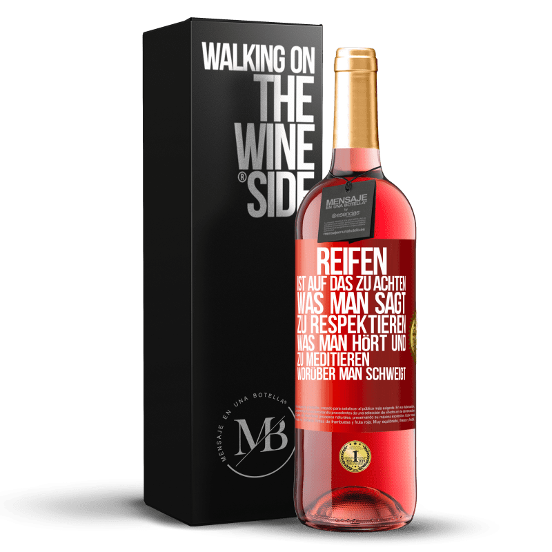 29,95 € Kostenloser Versand | Roséwein ROSÉ Ausgabe Reifen ist, auf das zu achten, was man sagt, zu respektieren, was man hört und zu meditieren, worüber man schweigt Rote Markierung. Anpassbares Etikett Junger Wein Ernte 2023 Tempranillo