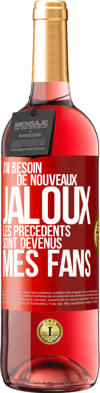 29,95 € Envoi gratuit | Vin rosé Édition ROSÉ J'ai besoin de nouveaux jaloux. Les précédents sont devenus mes fans Étiquette Rouge. Étiquette personnalisable Vin jeune Récolte 2025 Tempranillo