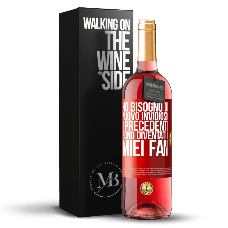 29,95 € Spedizione Gratuita | Vino rosato Edizione ROSÉ Ho bisogno di nuovo invidioso. I precedenti sono diventati i miei fan Etichetta Rossa. Etichetta personalizzabile Vino giovane Raccogliere 2025 Tempranillo
