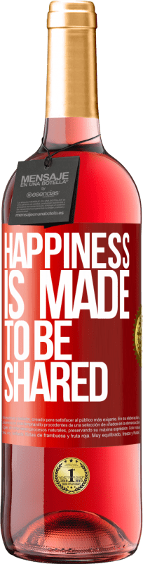 29,95 € | Rosé Wine ROSÉ Edition Happiness is made to be shared Red Label. Customizable label Young wine Harvest 2023 Tempranillo