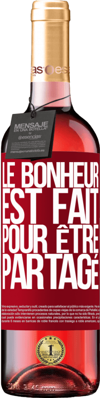 29,95 € Envoi gratuit | Vin rosé Édition ROSÉ Le bonheur est fait pour être partagé Étiquette Rouge. Étiquette personnalisable Vin jeune Récolte 2025 Tempranillo