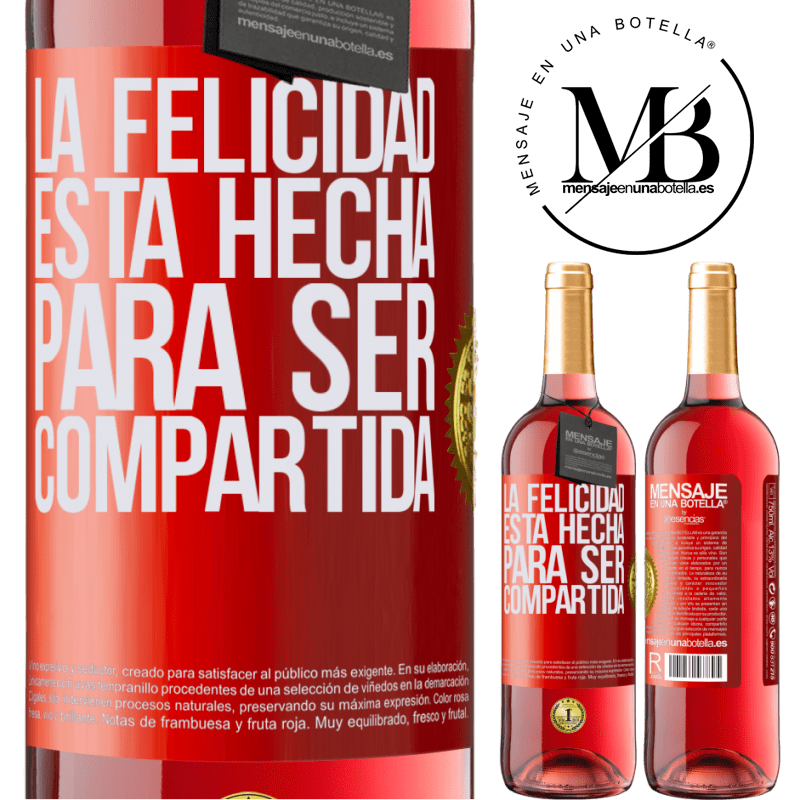 29,95 € Envío gratis | Vino Rosado Edición ROSÉ La felicidad está hecha para ser compartida Etiqueta Roja. Etiqueta personalizable Vino joven Cosecha 2023 Tempranillo