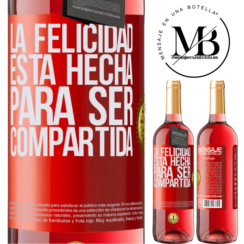 29,95 € Envío gratis | Vino Rosado Edición ROSÉ La felicidad está hecha para ser compartida Etiqueta Roja. Etiqueta personalizable Vino joven Cosecha 2025 Tempranillo