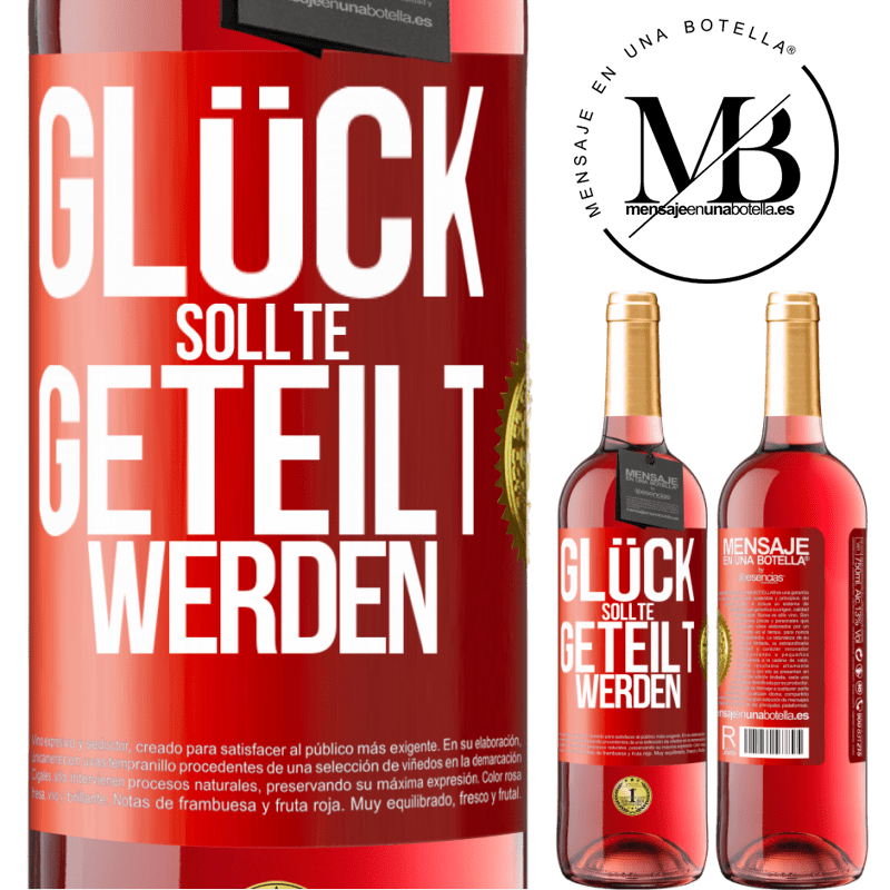 29,95 € Kostenloser Versand | Roséwein ROSÉ Ausgabe Glück sollte geteilt werden Rote Markierung. Anpassbares Etikett Junger Wein Ernte 2023 Tempranillo