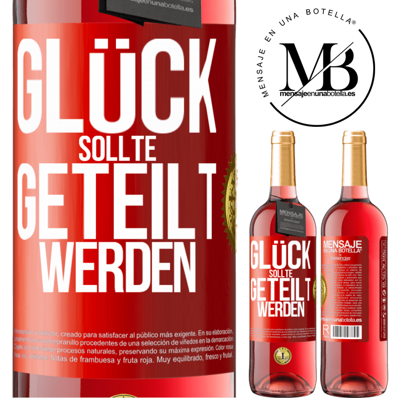 29,95 € Kostenloser Versand | Roséwein ROSÉ Ausgabe Glück sollte geteilt werden Rote Markierung. Anpassbares Etikett Junger Wein Ernte 2025 Tempranillo
