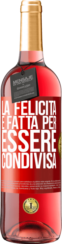 29,95 € Spedizione Gratuita | Vino rosato Edizione ROSÉ La felicità è fatta per essere condivisa Etichetta Rossa. Etichetta personalizzabile Vino giovane Raccogliere 2025 Tempranillo