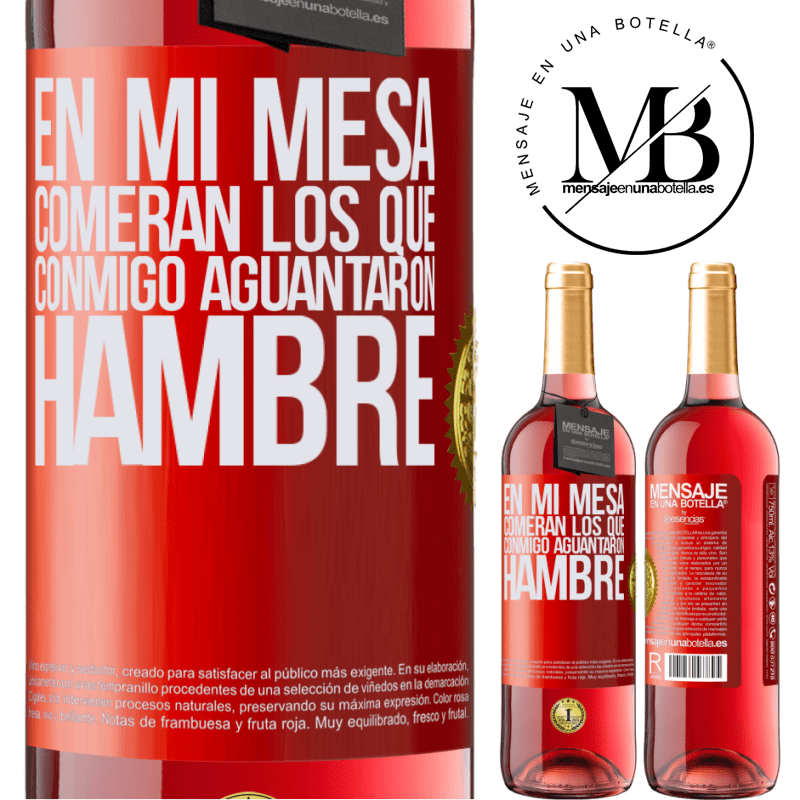 29,95 € Envío gratis | Vino Rosado Edición ROSÉ En mi mesa comerán los que conmigo aguantaron hambre Etiqueta Roja. Etiqueta personalizable Vino joven Cosecha 2023 Tempranillo