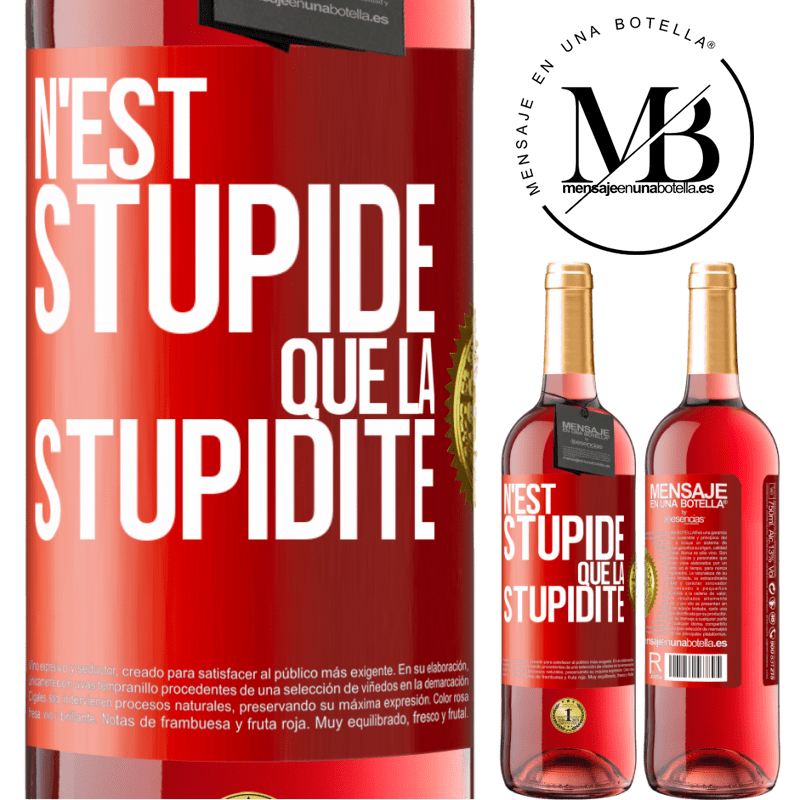 29,95 € Envoi gratuit | Vin rosé Édition ROSÉ N'est stupide que la stupidité Étiquette Rouge. Étiquette personnalisable Vin jeune Récolte 2023 Tempranillo