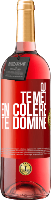 29,95 € Envoi gratuit | Vin rosé Édition ROSÉ Qui te met en colère te domine Étiquette Rouge. Étiquette personnalisable Vin jeune Récolte 2025 Tempranillo