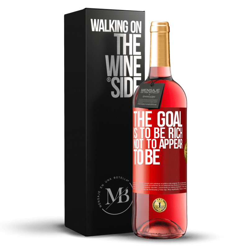 29,95 € Free Shipping | Rosé Wine ROSÉ Edition The goal is to be rich, not to appear to be Red Label. Customizable label Young wine Harvest 2024 Tempranillo