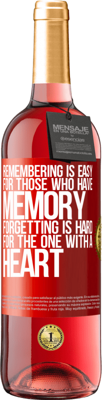 29,95 € 送料無料 | ロゼワイン ROSÉエディション 記憶力のある人にとって、記憶は簡単です。心のある人にとって忘れることは難しい 赤いタグ. カスタマイズ可能なラベル 若いワイン 収穫 2023 Tempranillo