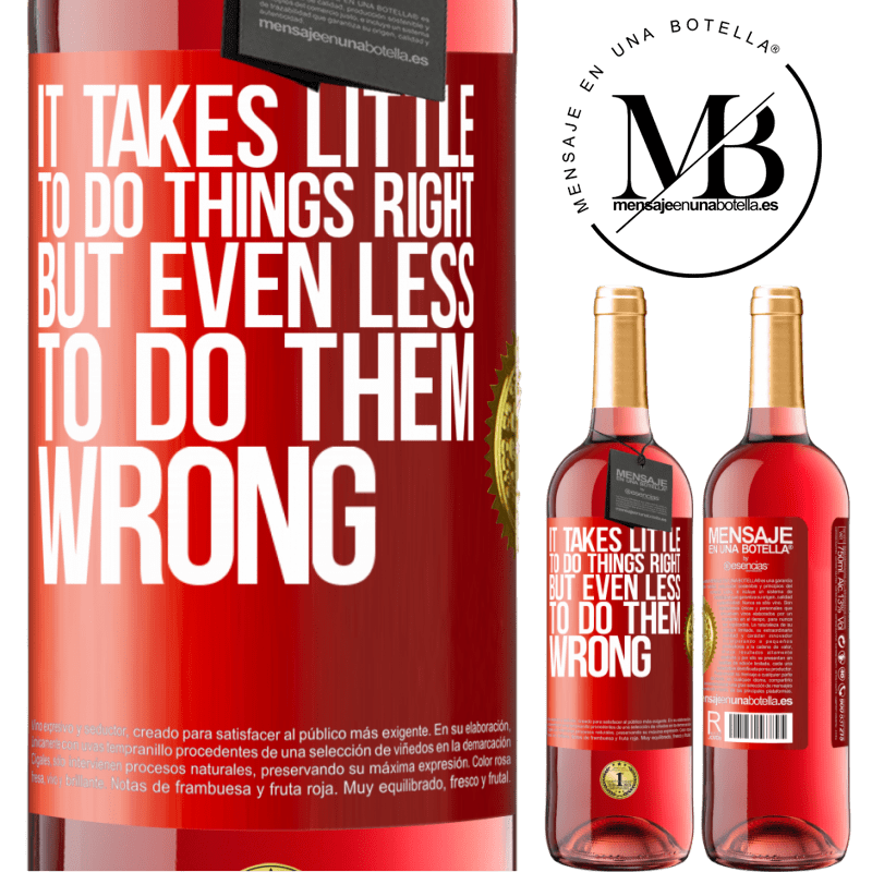 24,95 € Free Shipping | Rosé Wine ROSÉ Edition It takes little to do things right, but even less to do them wrong Red Label. Customizable label Young wine Harvest 2021 Tempranillo