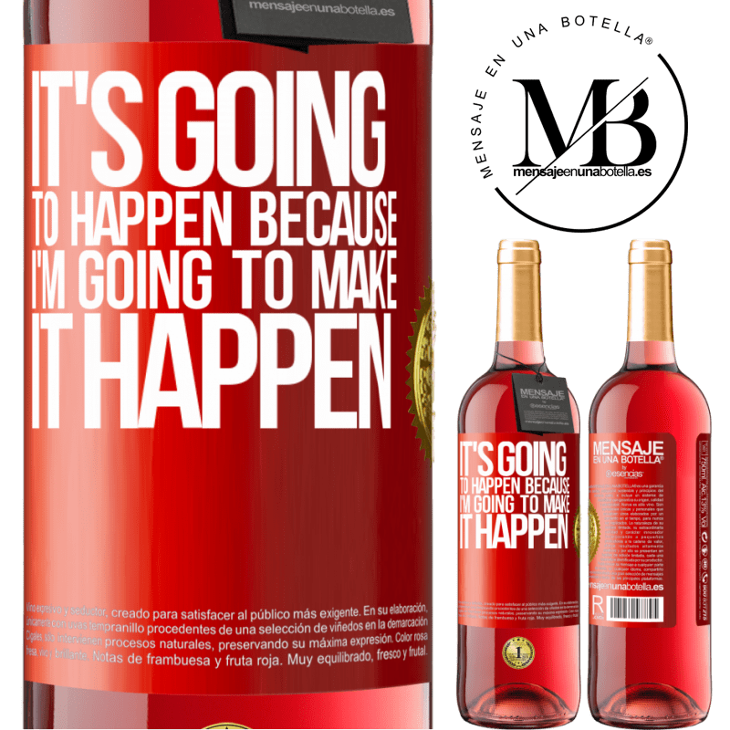 29,95 € Free Shipping | Rosé Wine ROSÉ Edition It's going to happen because I'm going to make it happen Red Label. Customizable label Young wine Harvest 2022 Tempranillo