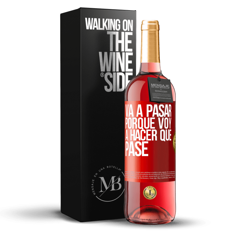 29,95 € Envío gratis | Vino Rosado Edición ROSÉ Va a pasar porque voy a hacer que pase Etiqueta Roja. Etiqueta personalizable Vino joven Cosecha 2024 Tempranillo