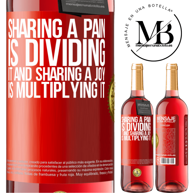 29,95 € Free Shipping | Rosé Wine ROSÉ Edition Sharing a pain is dividing it and sharing a joy is multiplying it Red Label. Customizable label Young wine Harvest 2022 Tempranillo