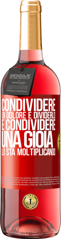 29,95 € | Vino rosato Edizione ROSÉ Condividere un dolore è dividerlo e condividere una gioia lo sta moltiplicando Etichetta Rossa. Etichetta personalizzabile Vino giovane Raccogliere 2024 Tempranillo