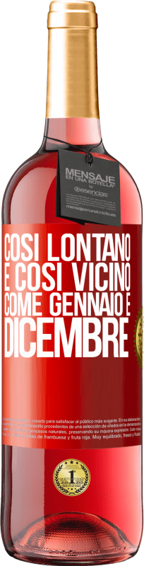 29,95 € | Vino rosato Edizione ROSÉ Così lontano e così vicino, come gennaio e dicembre Etichetta Rossa. Etichetta personalizzabile Vino giovane Raccogliere 2024 Tempranillo