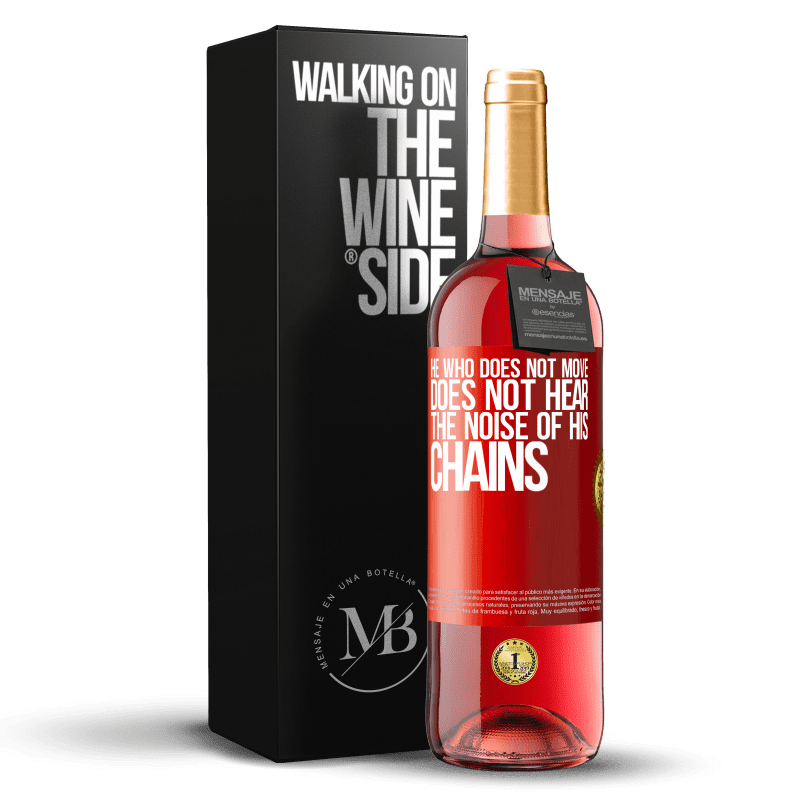 29,95 € Free Shipping | Rosé Wine ROSÉ Edition He who does not move does not hear the noise of his chains Red Label. Customizable label Young wine Harvest 2025 Tempranillo
