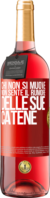 29,95 € | Vino rosato Edizione ROSÉ Chi non si muove non sente il rumore delle sue catene Etichetta Rossa. Etichetta personalizzabile Vino giovane Raccogliere 2024 Tempranillo