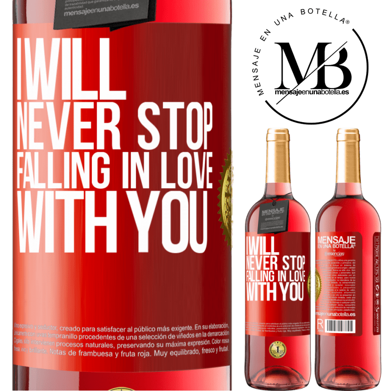 24,95 € Free Shipping | Rosé Wine ROSÉ Edition I will never stop falling in love with you Red Label. Customizable label Young wine Harvest 2021 Tempranillo