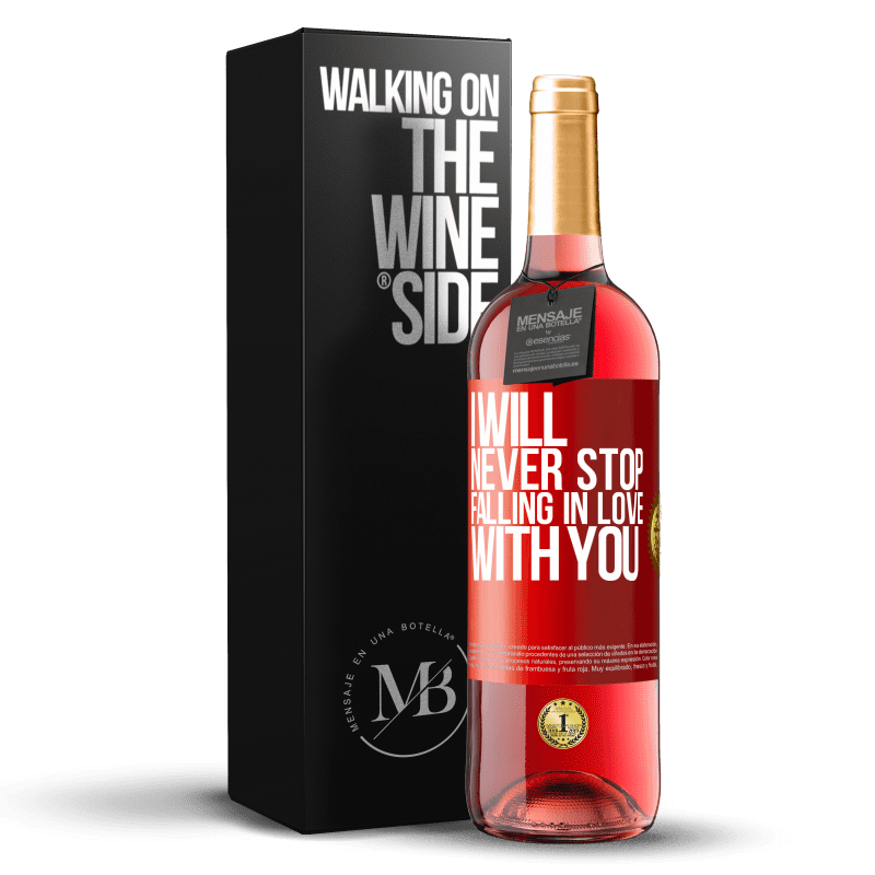 29,95 € Free Shipping | Rosé Wine ROSÉ Edition I will never stop falling in love with you Red Label. Customizable label Young wine Harvest 2022 Tempranillo