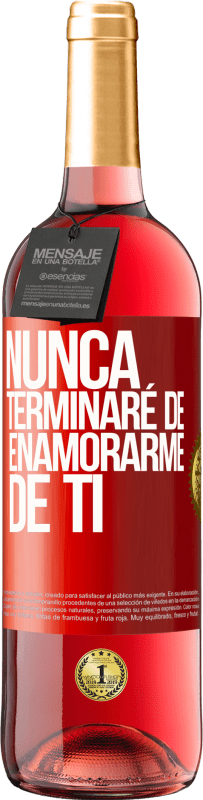 29,95 € | Vino Rosado Edición ROSÉ Nunca terminaré de enamorarme de ti Etiqueta Roja. Etiqueta personalizable Vino joven Cosecha 2025 Tempranillo