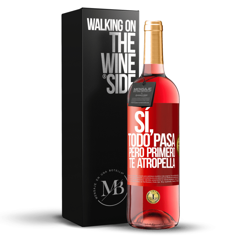 29,95 € Envío gratis | Vino Rosado Edición ROSÉ Sí, todo pasa. Pero primero te atropella Etiqueta Roja. Etiqueta personalizable Vino joven Cosecha 2024 Tempranillo