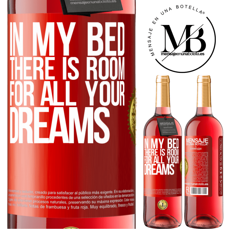 29,95 € Free Shipping | Rosé Wine ROSÉ Edition In my bed there is room for all your dreams Red Label. Customizable label Young wine Harvest 2022 Tempranillo