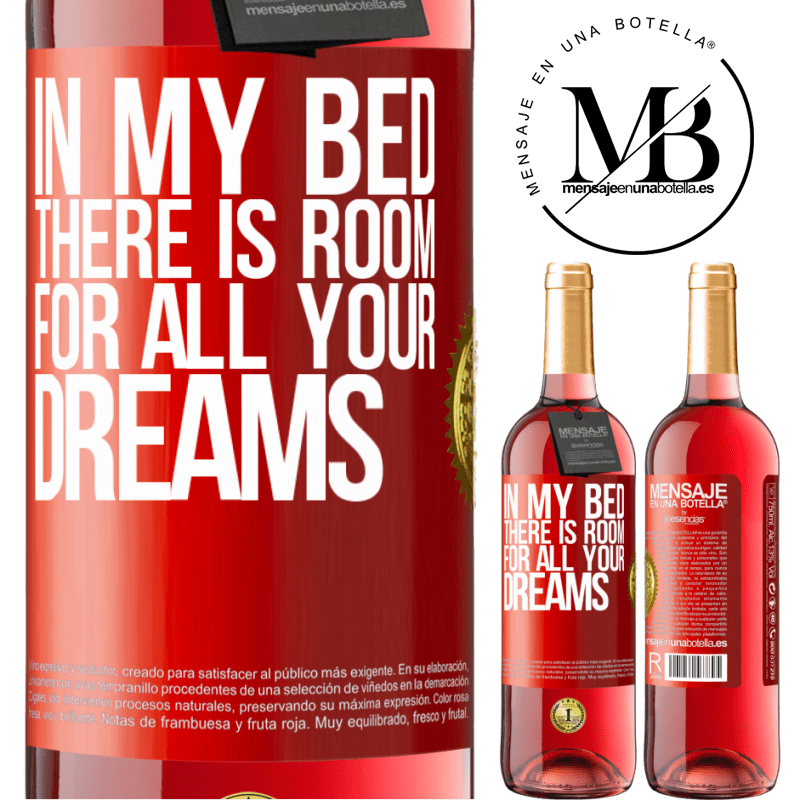 29,95 € Free Shipping | Rosé Wine ROSÉ Edition In my bed there is room for all your dreams Red Label. Customizable label Young wine Harvest 2023 Tempranillo