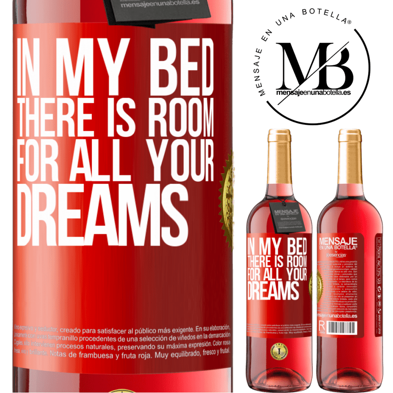 29,95 € Free Shipping | Rosé Wine ROSÉ Edition In my bed there is room for all your dreams Red Label. Customizable label Young wine Harvest 2025 Tempranillo