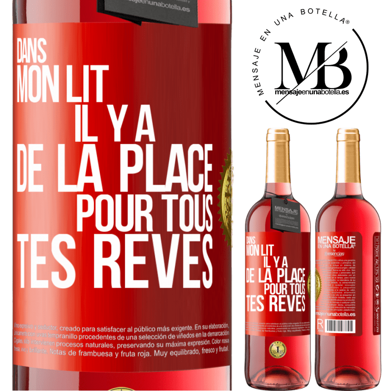 29,95 € Envoi gratuit | Vin rosé Édition ROSÉ Dans mon lit il y a de la place pour tous tes rêves Étiquette Rouge. Étiquette personnalisable Vin jeune Récolte 2023 Tempranillo